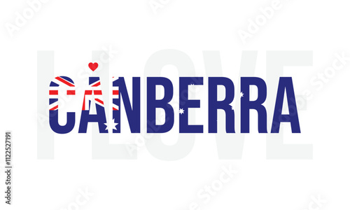 I Love Canberra, Typographic Design of I Love Canberra with Australia Flag Typography on a white background, Canberra the City of Australia with heart on white background, I love Australia