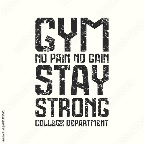 Typographic emblem for gym club. Graphic design with rough texture for t-shirt. Black print on white background