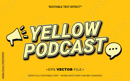 Yellow Podcast 3d text effect editable vector