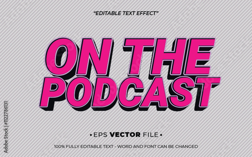 On The Podcast 3d text effect editable vector