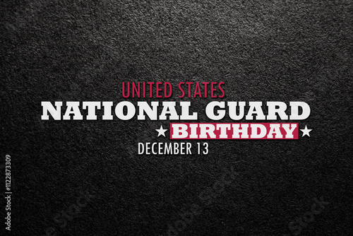 United States National Guard birthday inscription on black textured background. American holiday poster. photo