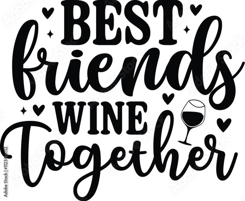 Best Friends Wine Together