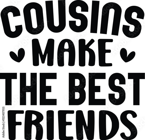 Cousins Make the Best Friends