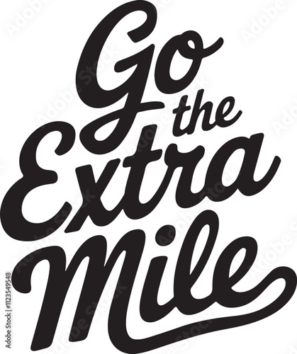 Motivational Quote Go the Extra Mile