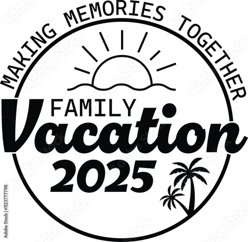 Family Vacation 2025