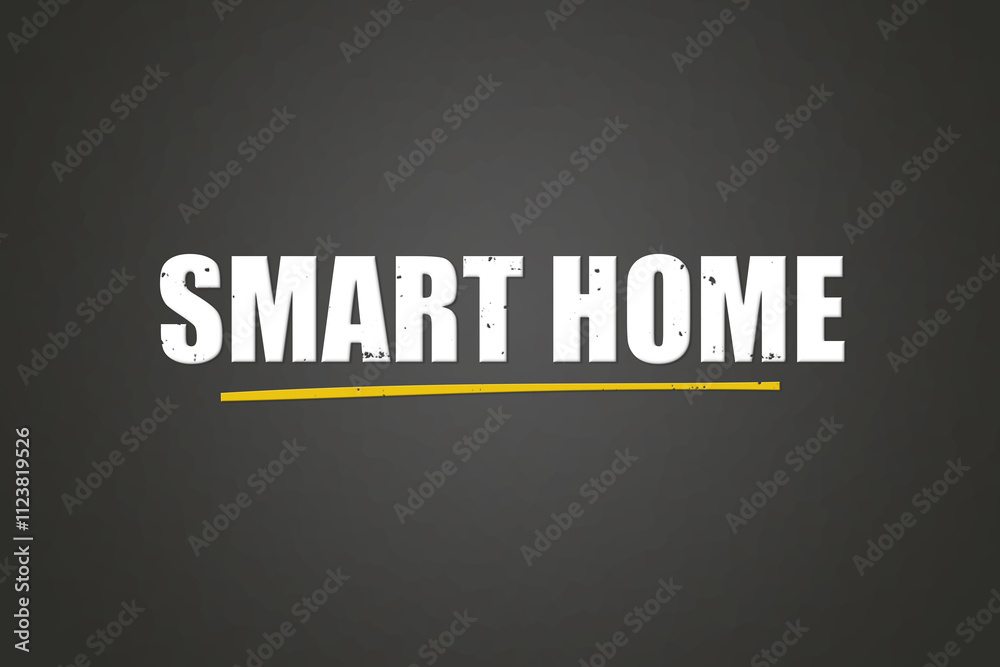 Obraz premium Smart Home. A blackboard with white text. Illustration with grunge text style.