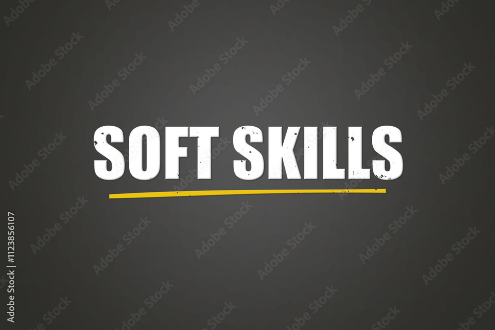 Fototapeta premium Soft Skills. A blackboard with white text. Illustration with grunge text style.