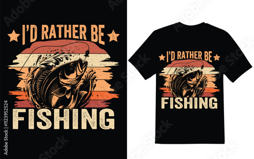 Fishing t-shirt design, I'd rather be fishing graphic design, I'd rather be fishing Fishing t-shirt design.	