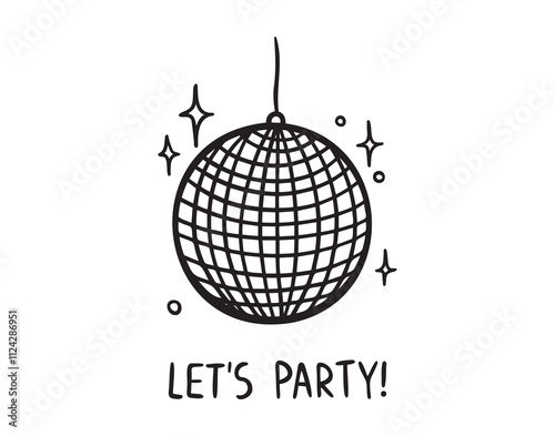 disco ball lets party slogan doodle hand drawn icon. Outline drawing disco ball for party line clipart symbol