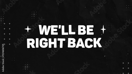 Well be right back looping motion graphic, stream overlay animation