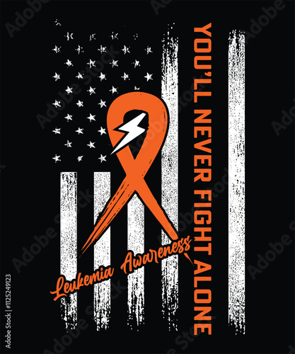 YOU'LL NEVER FIGHT ALONE LEUKEMIA AWARENESS TSHIRT DESIGN