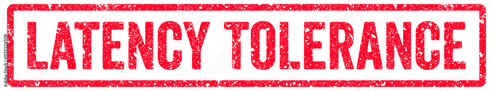 Fototapeta premium Latency Tolerance Stamp Transparent Seal, Red Grunge Latency Tolerance Word Rubber Stamp Seal