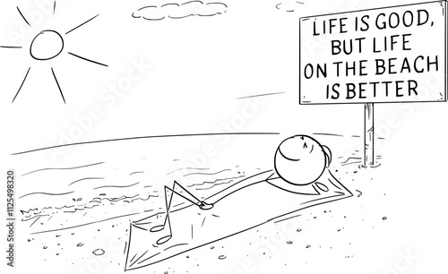 Life is good on the beach , vector cartoon stick figure or character illustration.
