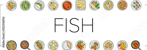 fish dishes icons set vector. chips ceviche tacos baked cod curry pie poached soup stew kebabs blackened cakes fish dishes color line illustrations