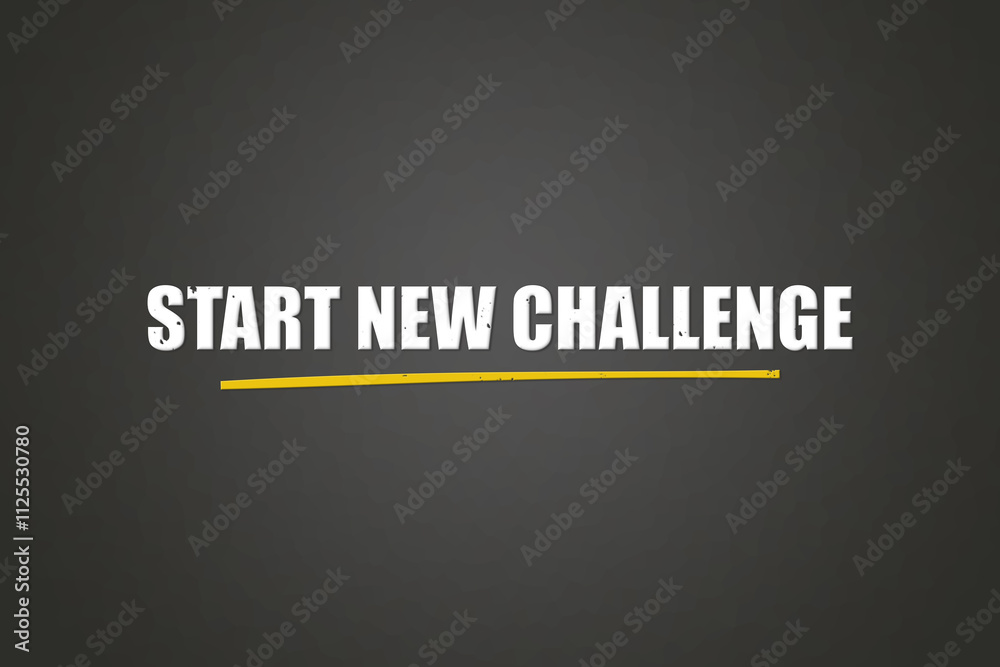 Start new Challenge. A blackboard with white text. Illustration with grunge text style. Start new Challenge. A blackboard with white text. Illustration with grunge text style.