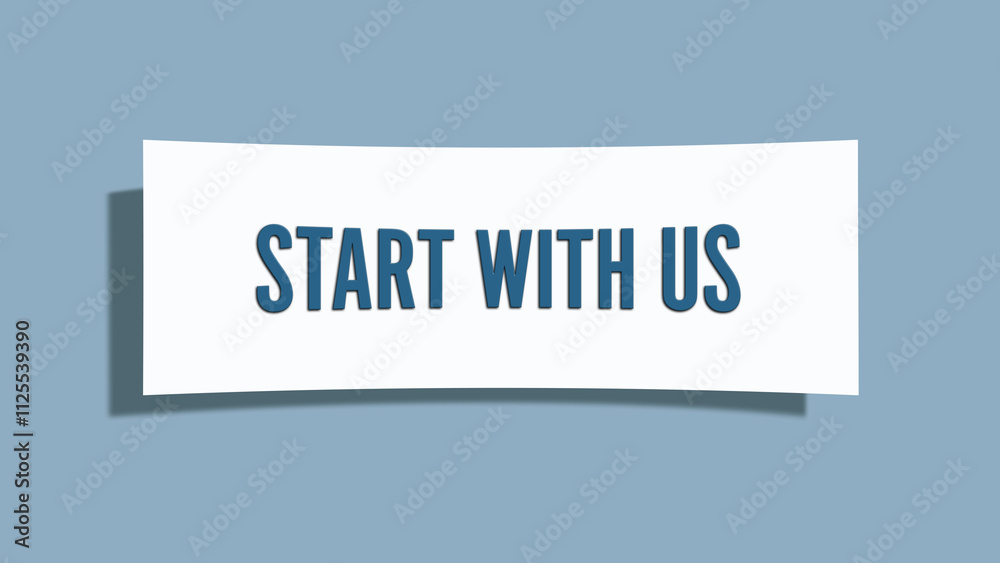 Start with us. A card isolated on blue background. Start with us. A card isolated on blue background.