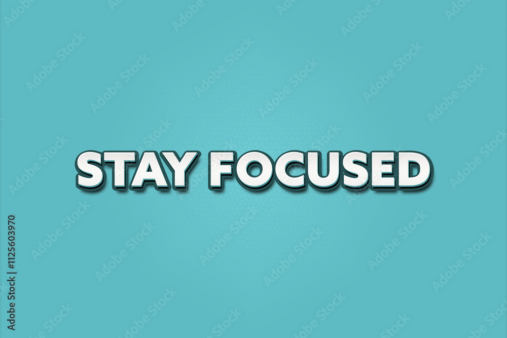 Stay focused. A Illustration with white text isolated on light green background.