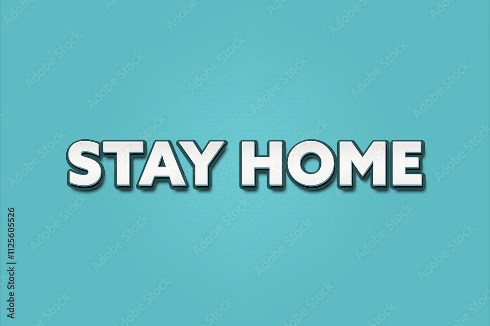 Stay Home. A Illustration with white text isolated on light green background. Stay Home. A Illustration with white text isolated on light green background.