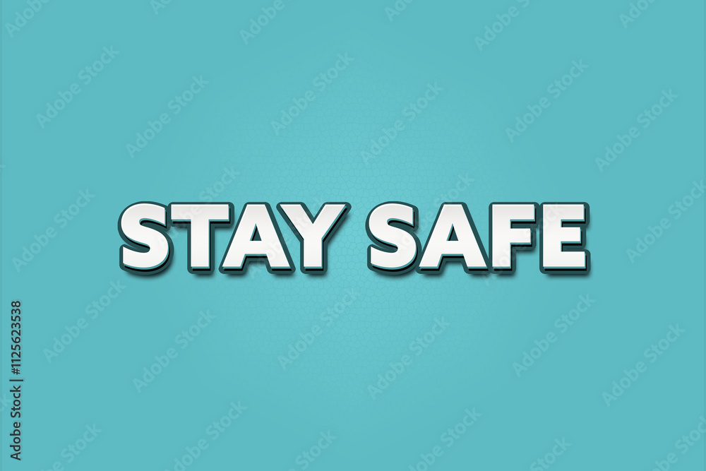 Stay safe. A Illustration with white text isolated on light green background. Stay safe. A Illustration with white text isolated on light green background.