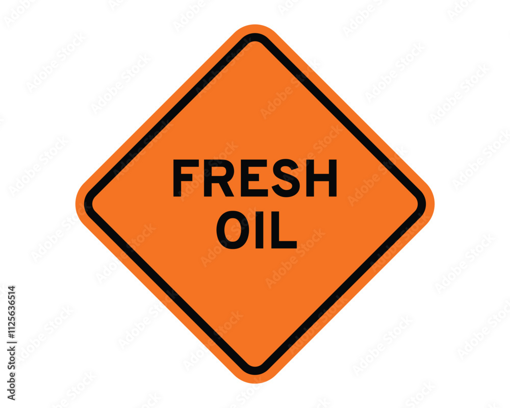 Fresh Oil Construction Sign Featuring Orange Diamond Shape with Black Text, Indicating a Recently Treated Road Surface with Fresh Oil, Available as a Vector File Fresh Oil Construction Sign Featuring Orange Diamond Shape with Black Text, Indicating a Recently Treated Road Surface with Fresh Oil, Available as a Vector File