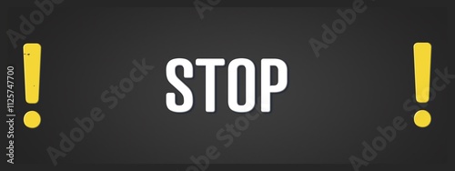 Stop. A blackboard with white text. Illustration with grunge text style.