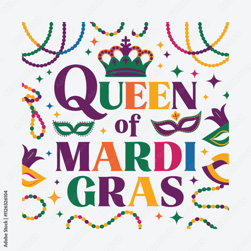 Queen of Mardi Gras t-shirt design, Mardi Gras typography, Vector illustration Queen of Mardi Gras t-shirt design, Mardi Gras typography, Vector illustration