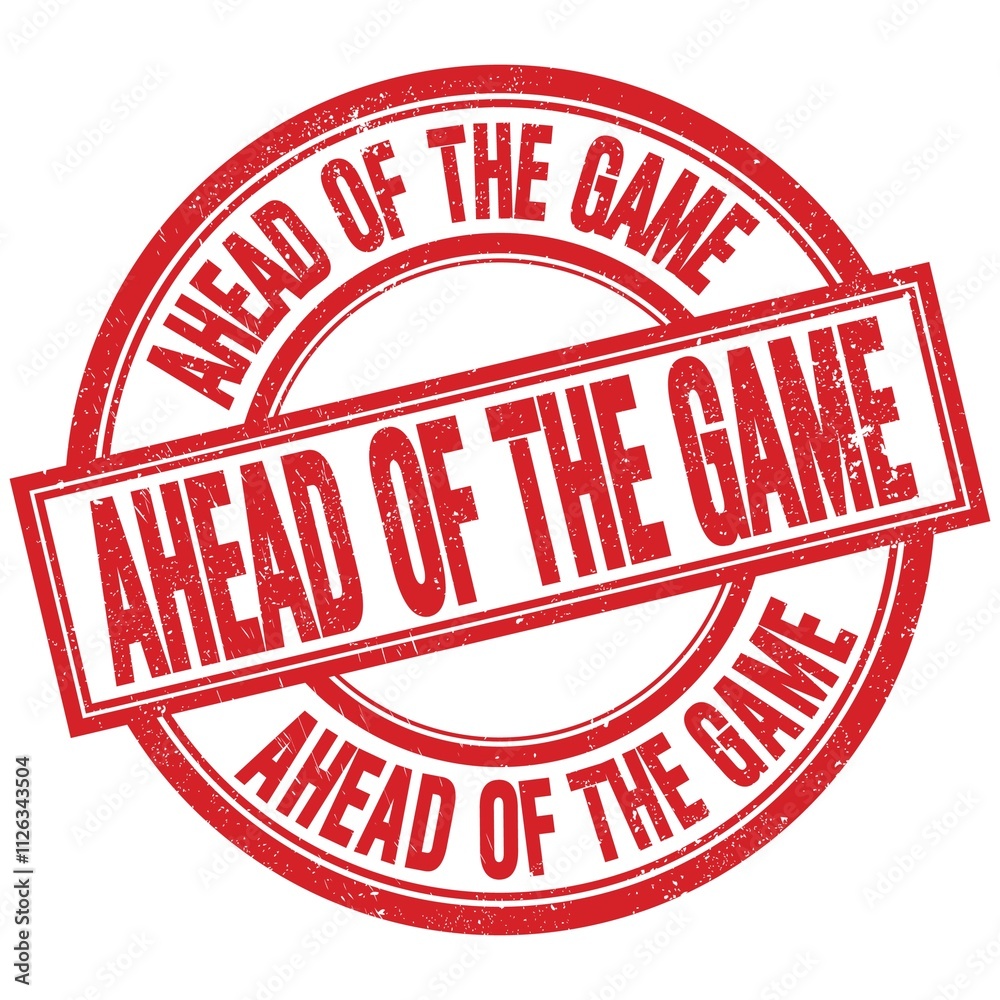 AHEAD OF THE GAME written word on red stamp sign AHEAD OF THE GAME written word on red stamp sign