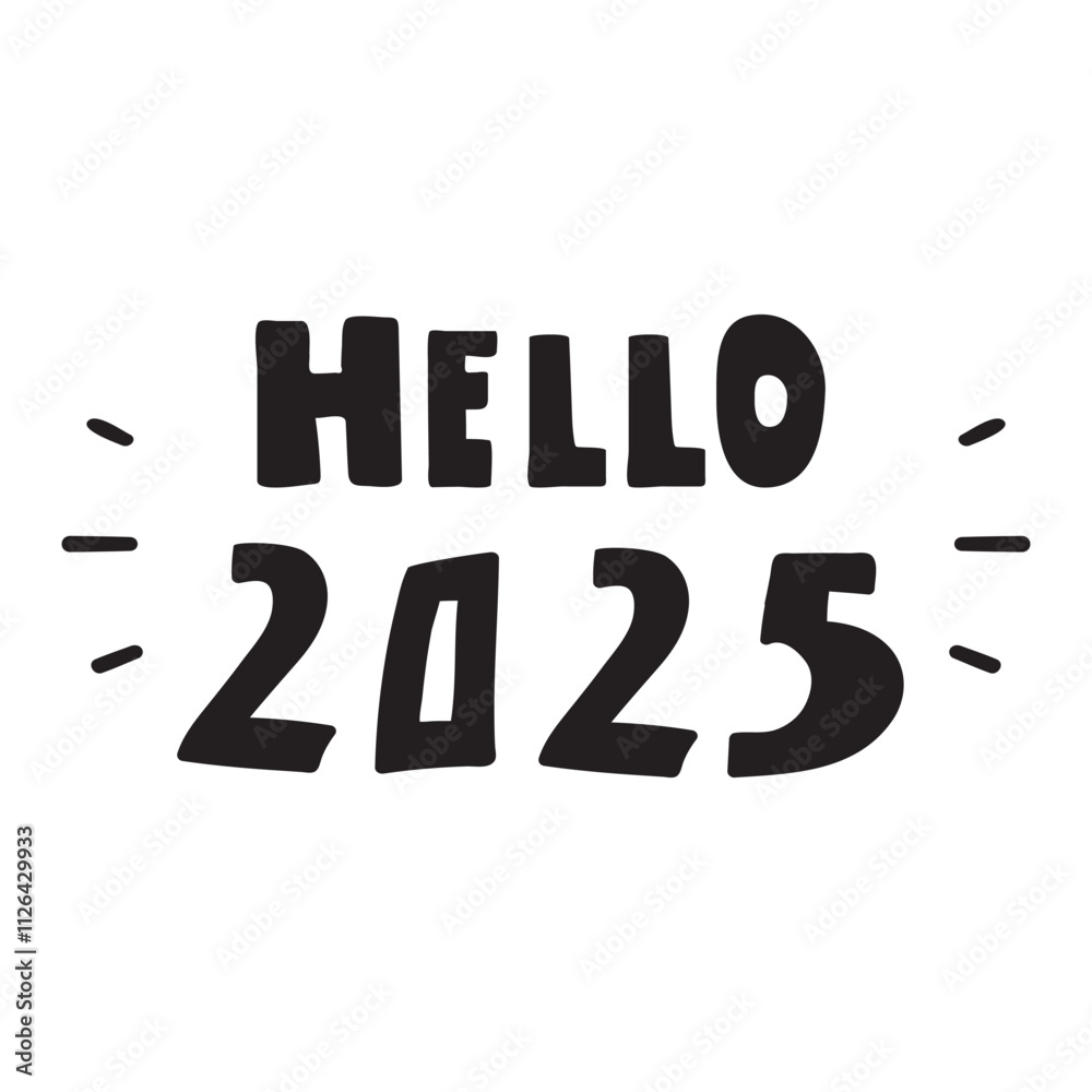 Hello 2025. Graphic design. Banner. Illustration on white background. Hello 2025. Graphic design. Banner. Illustration on white background.