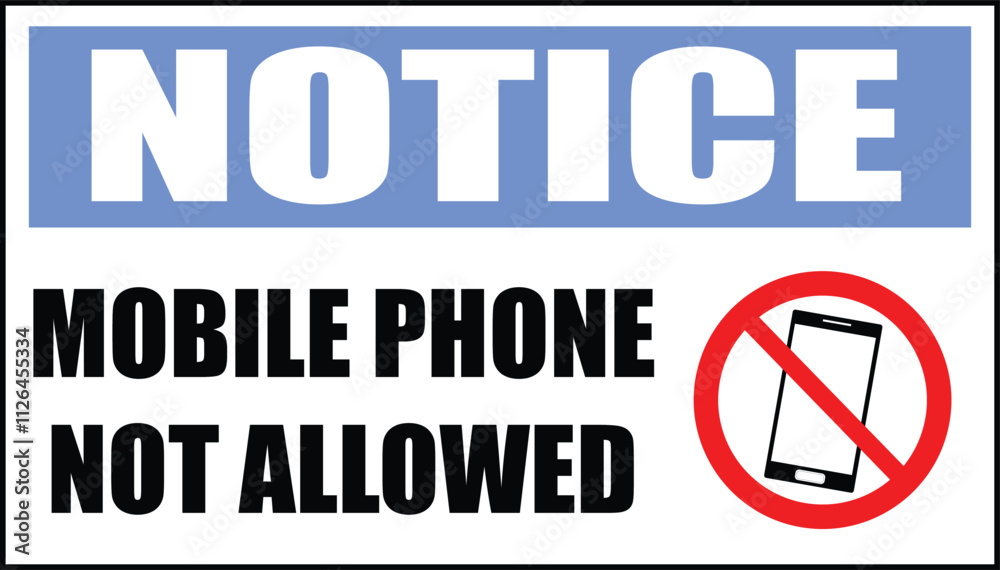 Mobile phone not allowed sign, no mobile phone allowed, mobile phone is prohibited Mobile phone not allowed sign, no mobile phone allowed, mobile phone is prohibited