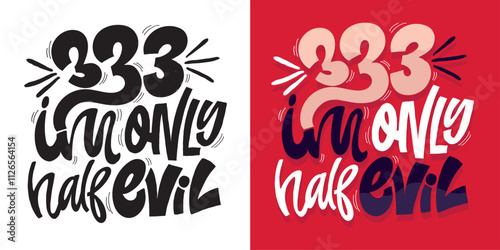 Beautiful hand drawn lettering quote. Lettering for t-shirt design, mug print, bag print, clothes fashion. 100% vector image.