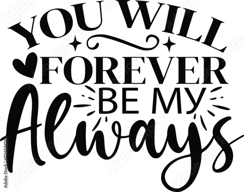 you Will forever ве му ALWAYS SVG