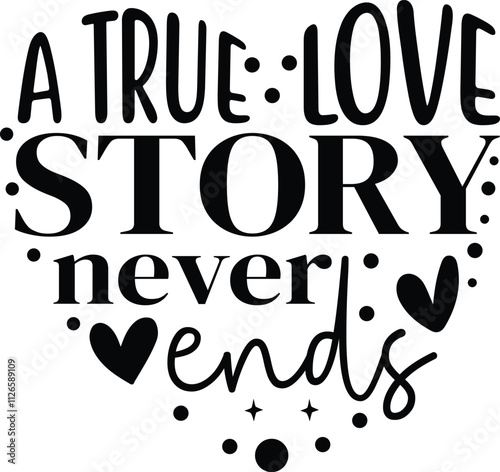 a true love story never ends SVG
