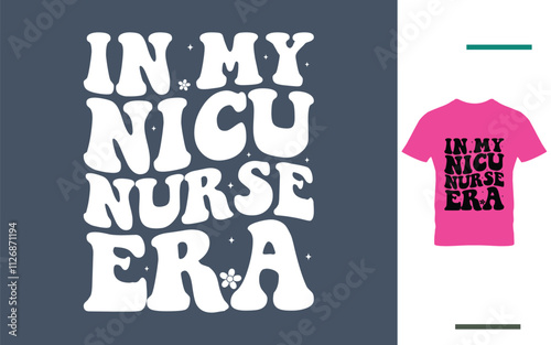In my NICU nurse era t shirt design