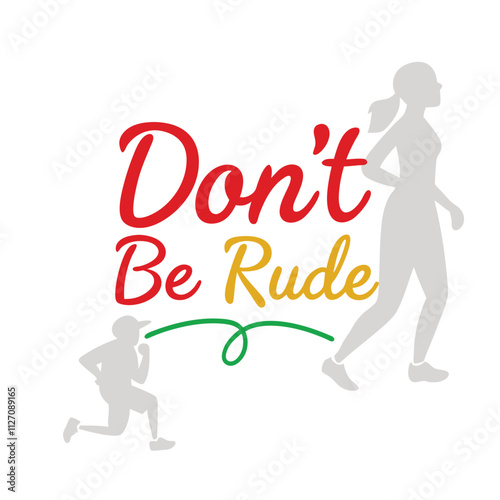 Don`t be rude typography