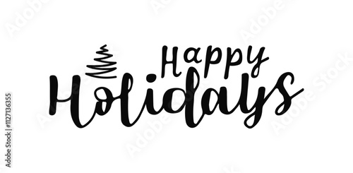 Bold hand drawn lettering Happy holidays with abstract tree for seasonal greetings and festive decor. Calligraphy black color words.