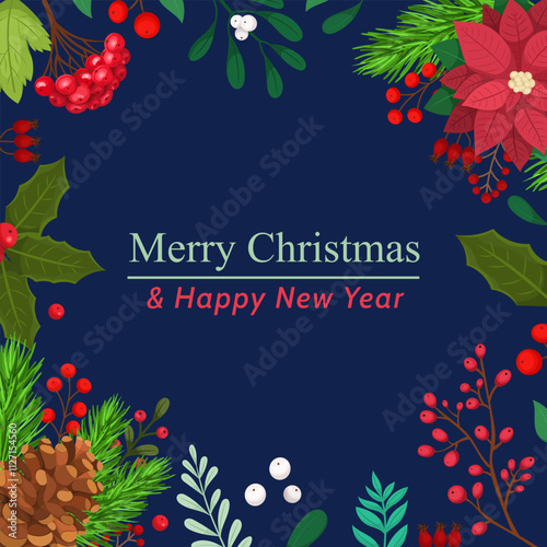 Christmas card in flat style illustration on the theme of Christmas, frame decorated with winter plants, branches with berries and lettering text