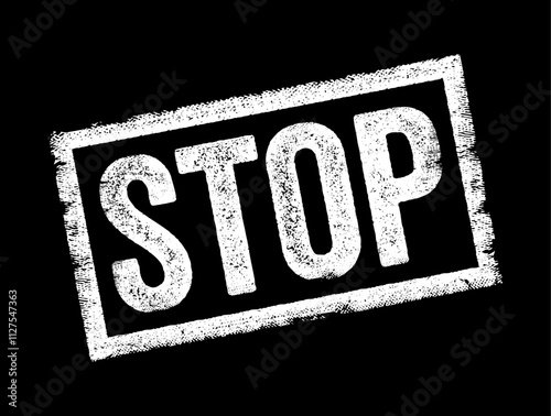 STOP is a verb that means to cease or bring to an end an action, movement, or activity, text concept stamp