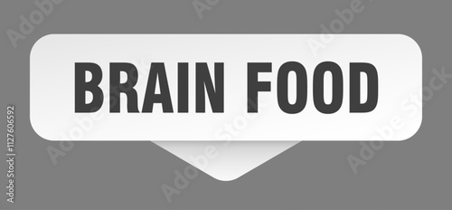 BRAIN FOOD STICKER, BUTTON, SIGN