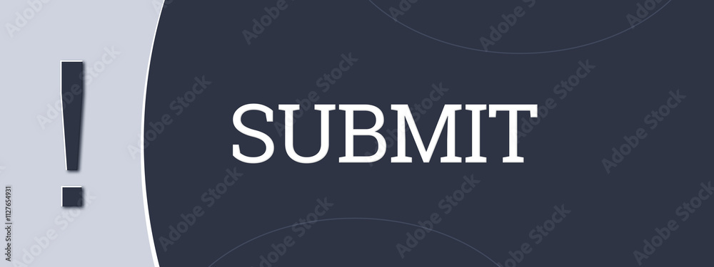 Submit. A blue banner illustration with white text. Submit. A blue banner illustration with white text.