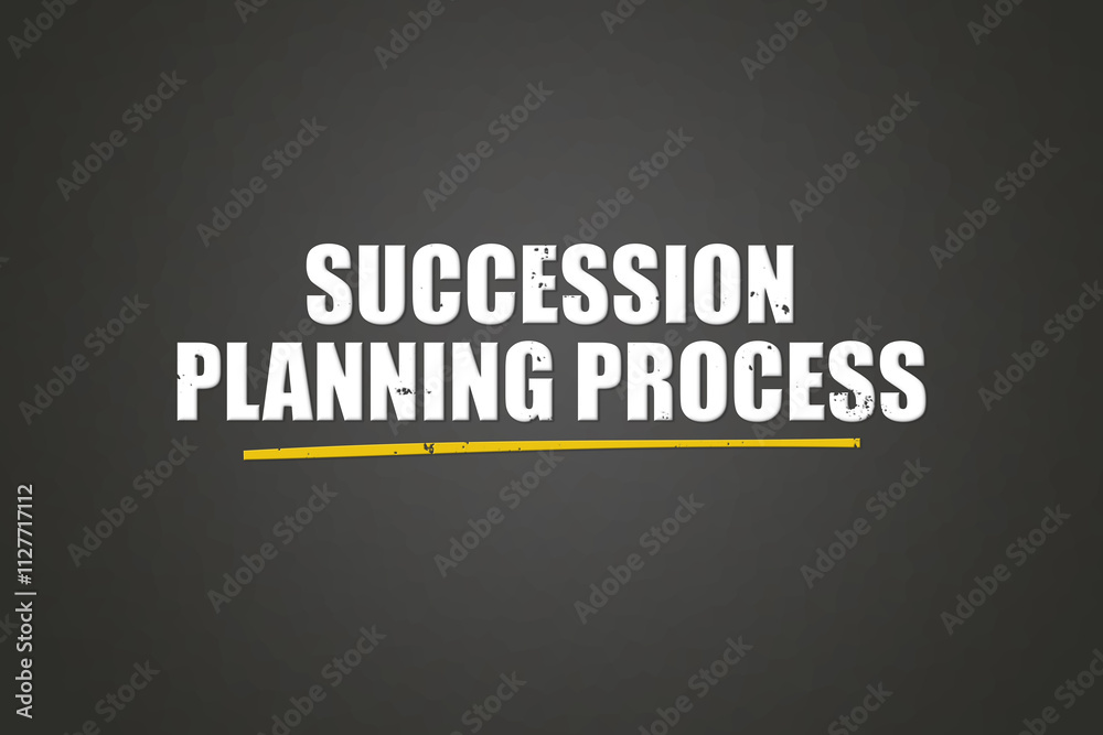 Succession Planning Process. A blackboard with white text. Illustration with grunge text style. Succession Planning Process. A blackboard with white text. Illustration with grunge text style.