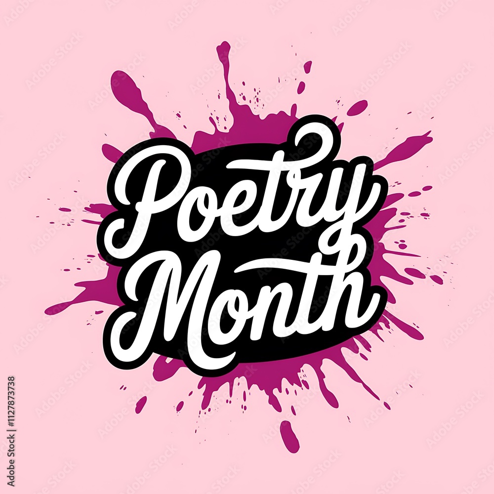 Poetry Month Celebration Ink Splatter Design Poetry Month Celebration Ink Splatter Design