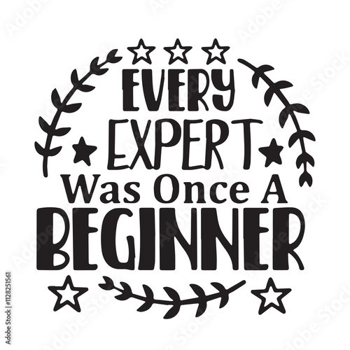 every expert was once a beginner background inspirational positive quotes, motivational, typography, lettering design