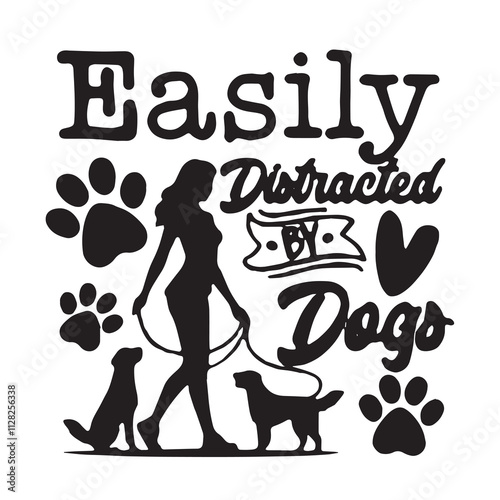 easily distracted by dogs logo inspirational positive quotes, motivational, typography, lettering design