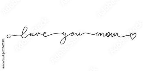 love you mom Continuous line,  handwritten inscription. One line drawing of phrase vector illustration for t-shirt, slogan design print graphics style