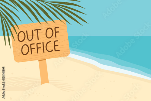 out of office written on sign board on the tropical sandy beach, Paid Time Off, vacation concept- vector illustration