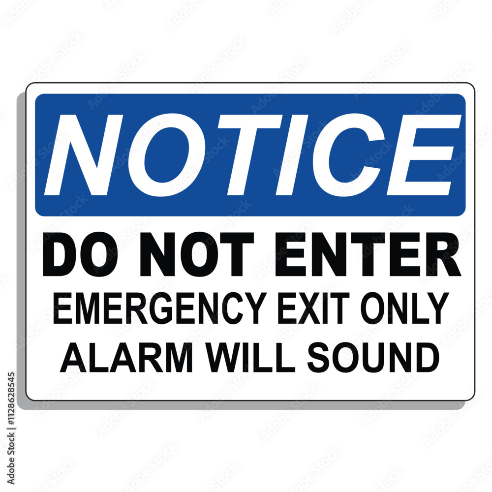Notice Do Not Enter Emergency Exit only Alarm will sound
Notice Do Not Enter Emergency Exit only Alarm will sound