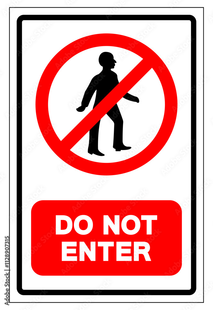 Do Not Enter Symbol Sign, Vector Illustration, Isolate On White Background Label. EPS10 Do Not Enter Symbol Sign, Vector Illustration, Isolate On White Background Label. EPS10