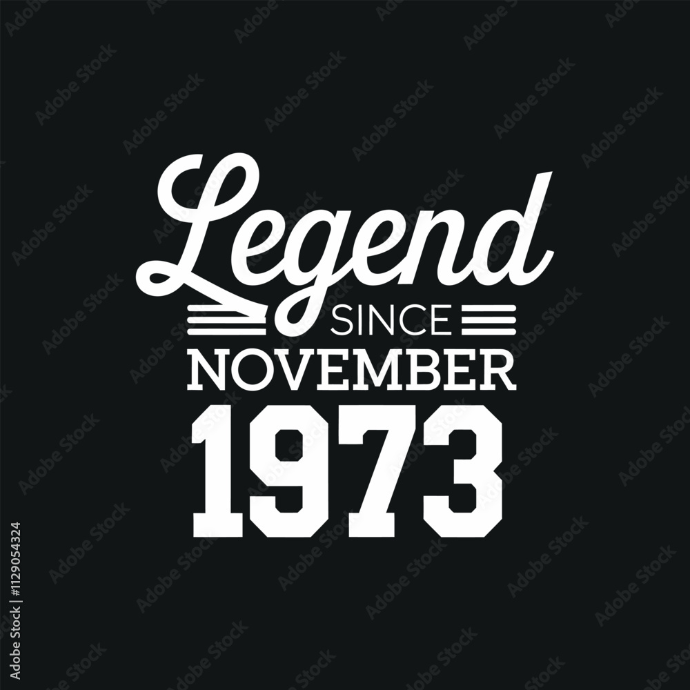 Naklejka premium Legend since november 1973 typography t shirt design