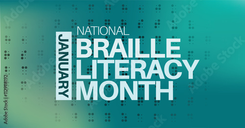 Braille Literacy Month Banner. Promotion of accessibility, inclusion and educational empowerment. Teal/turquoise gradient background. Awareness campaign material. Modern design.