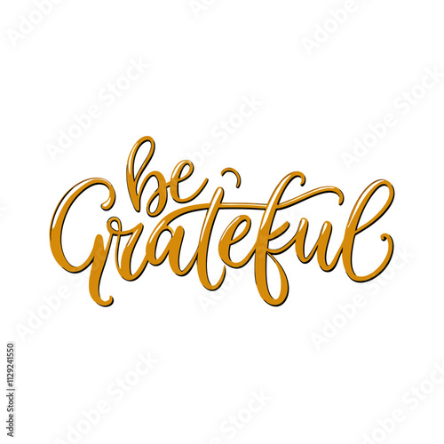Be grateful lettering quote Hand written greeting card template for Thanksgiving day vector (5)